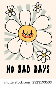 Groovy bright retro summer poster template. Happy daisy flower. No bad days. Vintage vibe lettering, colorful characters and elements on retro background. Vector card, cool cartoon doodle style design