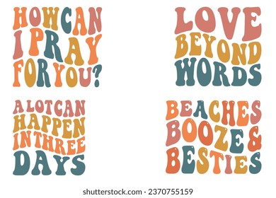 Groovy bundle, trendy T-shirt, retro wavy text, files wavy text, funny groovy quotes, funny shirt, Groovy T-shirt, retro groovy shirt, trendy SVG, retro wavy T-shirt, Wavy Retro T-shirt Design