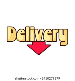 Groovy cartoon sticker with red arrow down and Delivery text. Funny retro patch of fast shipping with yellow letters of cartoon hippy bubble font, delivery sticker of 70s 80s vector illustration