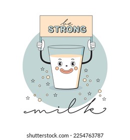 Sé Fuerte. Ilustración vectorial de caricatura estilo retro con vidrio sonriente de leche en un marco azul pálido sobre fondo blanco. Impresión de bebida saludable ideal para tarjetas, paredes artísticas, adhesivos, carteles.