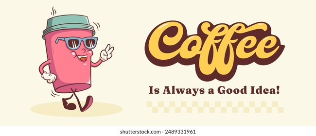Groovy Coffee To Go Paper Cup Retro Character Banner. Cartoon Food Mug Walking and Smiling. Vector Fast Food Beverage Mascot Template. Happy Vintage Cool Illustration. Isolated