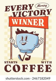 Groovy Coffee Mug Retro Character. Cartoon Food Cup Walking and Smiling under Winner Poster. Vector Fast Food Beverage Mascot Victory Template. Happy Vintage Cool Illustration. Isolated