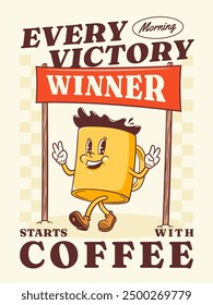 Groovy Coffee Mug Retro Character. Cartoon Food Cup Walking and Smiling under Winner Poster. Vector Fast Food Beverage Mascot Victory Template. Happy Vintage Cool Illustration. Isolated