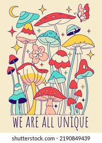 Groovy doodle style drawing poster or colorful print with mushrooms and slogan "We are all unique". Retro Fun spring mystery graphics with fairy agaric, toadstool, fungi, blooming florals