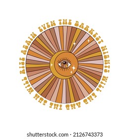 Groovy Evil eye in the center of the sun and crescent moon vector illustration isolated on white. Esoteric oculus talisman print with inspirational quote for tee shirt design.