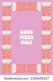Groovy flowers vector illustration poster with aesthetic quote