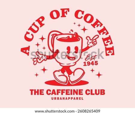 Groovy funky vector of coffee cup mascot illustration cartoon style, retro and trendy graphic design for fashion wear, street wear, clothing line, apparel and urban style t shirt design, hoodies, etc.