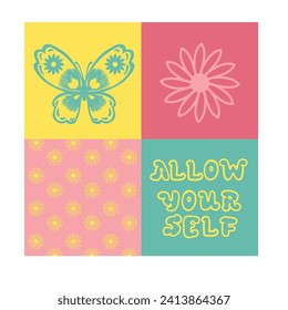 Groovy graphic print design with Butterfly, flowers, text Allow yourself. Flower retro artwork. Colorful t-shirt design in 60s, 70s style