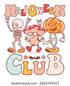 Groovy Halloween print or poster with hippy style typography. Spooky sticker with funky pumpkin, cool fungus, fun skeleton.Retro chill out hippie mascots. Happy cute characters. Isolated vector design