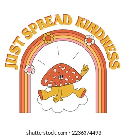 Groovy hippie 70s poster. Funny cartoon  mushroom rainbow, daisies, etc. Vector greeting card in a trendy retro psychedelic cartoon style. Vector background. Just spread kindness. Stay groovy.