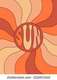 Groovy Hippie 70s Poster with Sun Slogan. Vector Psychedelic Background Sun Rays in Trendy Retro Cartoon Style for Case Phone, Note Cover, Flyer, Cards, Social media Stories.