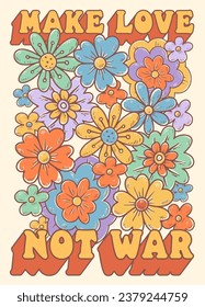 Groovy hippie 70s sticker. Print or sticker with flowers in trendy retro psychedelic cartoon style 60s. Make love. Not war. Stay groovy.