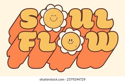 Groovy hippie 70s sticker. Sticker with smile daisy in trendy retro psychedelic cartoon style 60s. Soul flow on retro background. Good vibes. Stay groovy.
