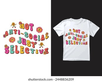 Groovy, hippie, años 70, diseño de camiseta de texto ondulado con la palabra "No antisocial solo selectiva"