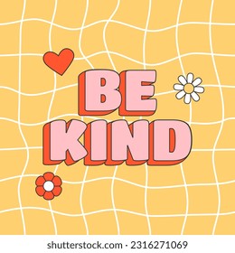 Groovy hippie sqaure poster. Be Kind text, heart and flowers with distorted checkerboard background. Vector illustration