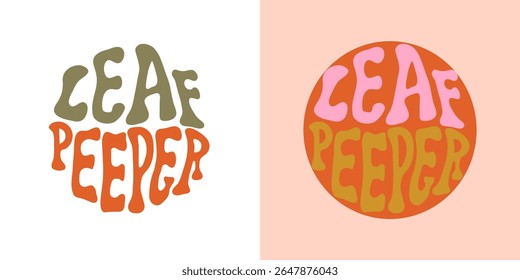 Groovy Leaf Peeper. Retro Autumn Circle Badge Design