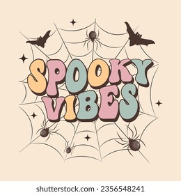 Groovy lettering card for halloween.Spooky Vibes calligraphy on a web with spiders and bats. Retro design for posters, cards, t shirts