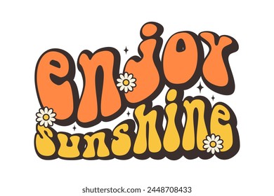 Groovy Schriftzug "Enjoy sunshine". Retro-Slogan, Aufkleber. Trendy groovige Print Design für Poster, Karte, Shirt. Motivation Zitatsatz im trendigen 70er Jahre groovigen Stil. Isoliertes Typografie-Designelement 