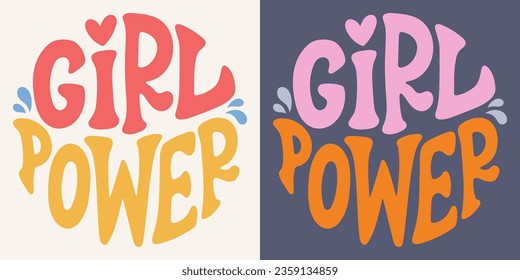 Groovy lettering Girl power. Retro slogan in round shape. Trendy groovy print design for posters, cards, tshirt.