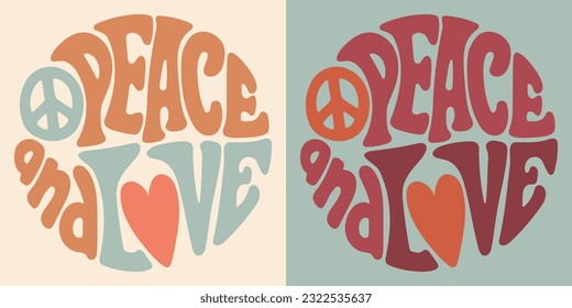 Groovy lettering Peace and Love. Retro slogan in round shape. Trendy groovy print design for posters, cards, tshirt.