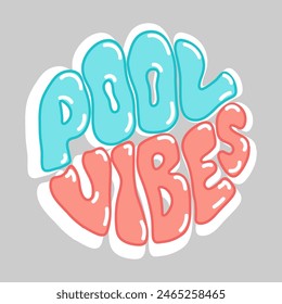 Groovy lettering Pool vibes Handwriting Retro slogan in round shape. Pool vibes sign. Trendy groovy print design for posters, cards, tshirt. Isolated colorful summer slogan eps 10