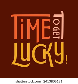 Groovy lettering Text Time para tener suerte. Slogan retro en forma cuadrada. Diseño de impresión Vector de moda para casino, tarjetas 