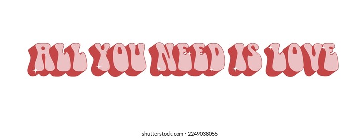 Groovy lovely stickers caption all you need is love. Love concept. Happy Valentines day. Funky happy heart character in trendy retro 60s 70s cartoon style. Vector illustration in pink red colors	
