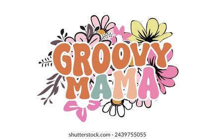 Groovy Mama Retro Mother's Day T-Shirt Design