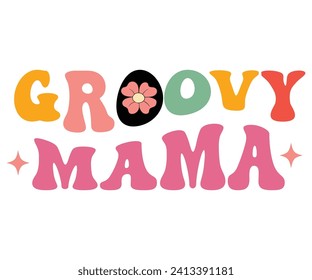 Groovy Mama Retro Svg,Mothers Day Svg,Png,Mom Quotes Svg,Funny Mom Svg,Gift For Mom Svg,Mom life Svg,Mama Svg,Mommy T-shirt Design,Svg Cut File,Dog Mom deisn,Retro Groovy,Auntie T-shirt Design, svg