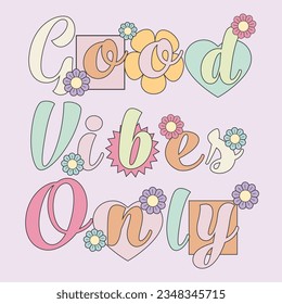 Groovy motivacional cita de letras " Sólo buenas vibraciones " en el fondo rosado. Bueno para afiches, impresiones, diseño de ropa, tarjetas, carteles. Ilustración del vector