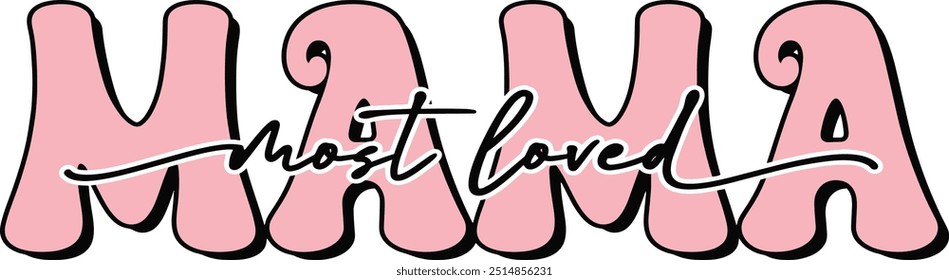 Groovy Pink retro loved mama lettering vector file