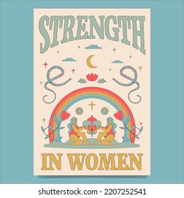 Groovy poster with rainbow, female figures, flowers, snakes, moon, clouds. Text: strength in women.