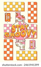 Groovy poster in the style of the 70s with a chessboard, a planet, rollerblades, cassettes and glasses. Bright vertical background with text "stay groovy", color, outline, light 