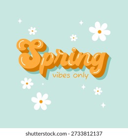 Groovy poster with text for spring postcards. Spring theme banner. Bright colours.Retro design.Decoration  for posters, postcards, advertising, social media. Vector illustration 