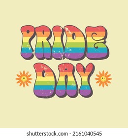 Groovy Pride Day Print For Graphic Tee In Retro Style. Template For Poster, Sticker, Banner, T-shirt, Label, Flyer, Badge