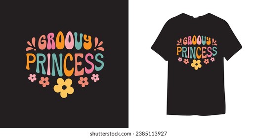 groovy princess tshirt design, groovy tshirt design, groovy vector design, typography design