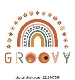 Groovy quote. 70 s groovy card prints with rainbow letters. Printable vector for wall decor, cards, posters in yellow, orange, brown, green vintage colors.