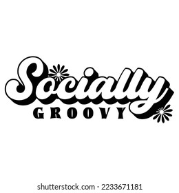 Groovy Quotes Typography Black and White for print
