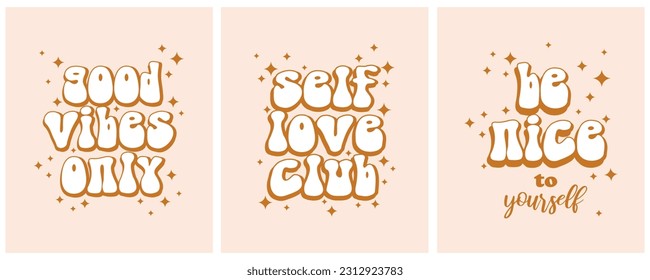 Groovy Retro 70s Style Vector Prints. Good Vibes Only. Self Love Club. Be Nice to Yourself. Soft RGB Colors. Gold-White Retro Lettering Text on a Beige Background with Stars. Trendy Boho Posters.