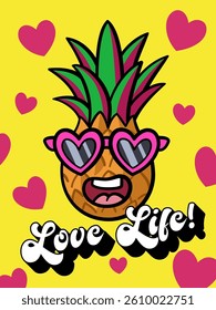 Groovy retro poster with pineapple in glasses and motivational quote Love life. Vintage comic pop art poster with tropical fruit. For interior decoration, postcards and other design.