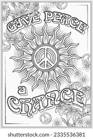 Groovy retro poster with sun, chamomile flowers, peace sign, text Give peace a chance.. Peaceful antiwar concept. Black and white summer vintage illustration.