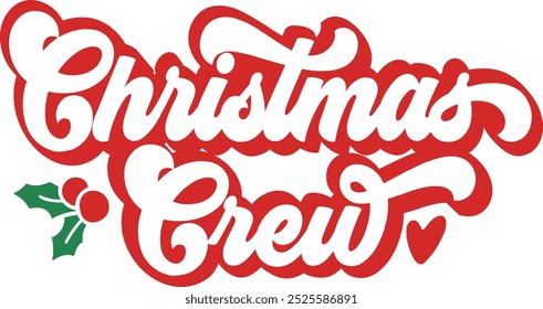 Groovy Retro Red Christmas Crew lettering vector file