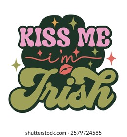 Groovy Retro St. Patrick's Day Kiss Me I'm Irish Typography Illustration