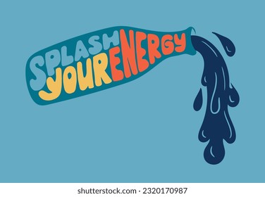 Afiche tipográfico retro Groovy en forma de botella con agua. Lema Splash Your Energy dentro del frasco con fondo azul. Ilustración vectorial aislada perfecta para gráficos de medios sociales, imprimir