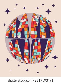 Groovy retro typographic poster with discoball. Text Happy Mind in vintage colored ball. Vector flat concept. Perfect for poster, card, banner, post for social media