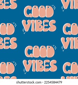 Groovy seamless pattern. Good vibes. Retro print in 70s. Hippie and boho style.