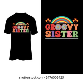 Groovy sister typography t-shirt design.