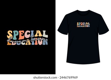 Groovy Special Education Dream Team. Proudly wear this SPED teacher t-shirt to make a lasting impact. It's an ideal gift for back to school, birthdays, holidays, or simply to show appreciation