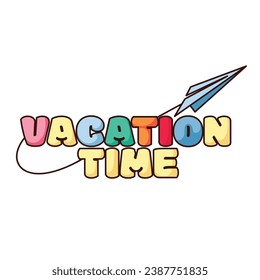 Groovy sticker with paper plane and Vacation Time text vector illustration. Cartoon isolated retro travel patch with funny colorful bubble font letters and airplane flying to vacation with line path