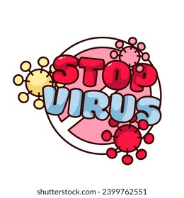 Pegatina de Groovy con texto del virus Stop y células de la enfermedad de dibujos animados. Señales de detención de la ronda de advertencia prohibiciones de propagación de bacterias, pegatinas de alerta de dibujos animados retro con protección contra infecciones de riesgo ilustración vectorial